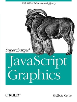 Supercharged JavaScript Graphics by Cecco, Raffaele