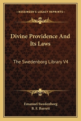 Divine Providence and Its Laws: The Swedenborg Library V4 by Swedenborg, Emanuel