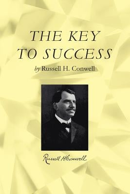 The Key to Success by Conwell, Russell H.