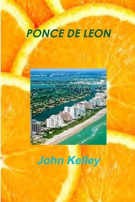 Ponce de Leon by Kelley, John