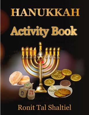 Hanukkah Activity book: For kids-Coloring, Maze, Hidden words game and more. by Shaltiel, Ronit Tal