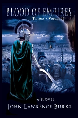 BLOOD OF EMPIRES Trilogy - Vol. II by Burks, John Lawrence