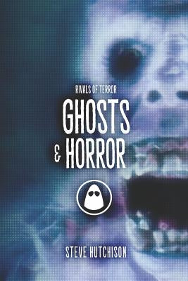 Ghosts & Horror by Hutchison, Steve