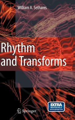 Rhythm and Transforms [With CDROM] by Sethares, William Arthur