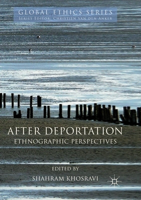 After Deportation: Ethnographic Perspectives by Khosravi, Shahram