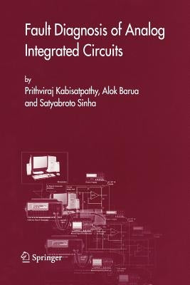 Fault Diagnosis of Analog Integrated Circuits by Kabisatpathy, Prithviraj