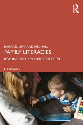 Family Literacies: Reading with Young Children by Levy, Rachael