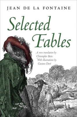 Selected Fables by La Fontaine, Jean de