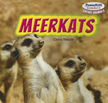 Meerkats by Reade, Clara