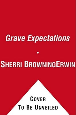 Grave Expectations by Erwin, Sherri Browning