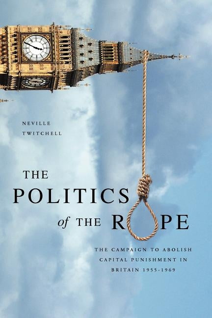 The Politics of the Rope by Twitchell, Neville