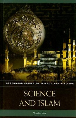 Science and Islam by Iqbal, Muzaffar