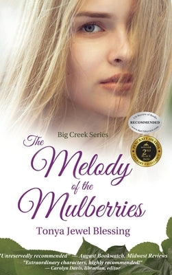 The Melody of the Mulberries: (Big Creek) by Blessing, Tonya Jewel