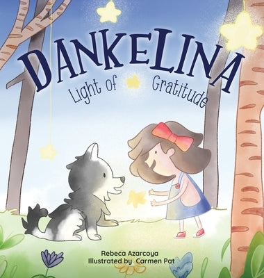Dankelina: Light of Gratitude by Azarcoya, Rebeca