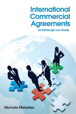 International Commercial Agreements: An Edinburgh Law Guide by Meiselles, Michala