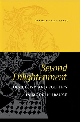 Beyond Enlightenment by Harvey, David Allen
