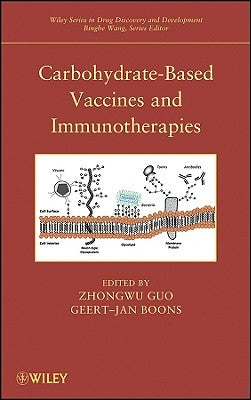 Carbohydrate-Based Vaccines and Immunotherapies by Guo, Zhongwu