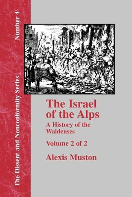 Israel of the Alps - Vol. 2 by Muston, Alexis