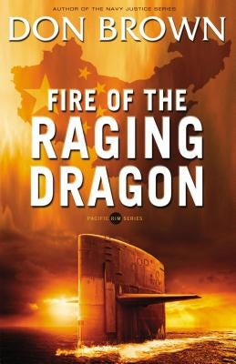 Fire of the Raging Dragon by Brown, Don