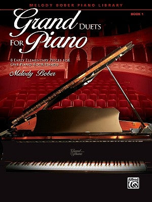 Grand Duets for Piano, Bk 1: 8 Early Elementary Pieces for One Piano, Four Hands by Bober, Melody