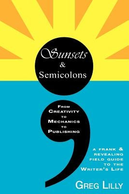 Sunsets & Semicolons by Lilly, Greg