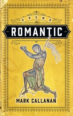 Romantic by Callanan, Mark
