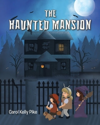 The Haunted Mansion by Pike, Carol Kelly