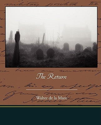 The Return by De La Mare, Walter