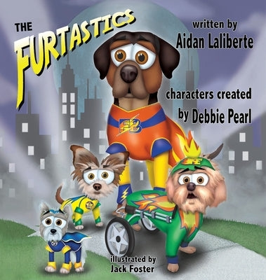 The Furtastics by Laliberte, Aidan