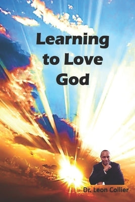 Learning to love God by Collier, Leon