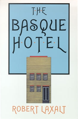 The Basque Hotel by Laxalt, Robert