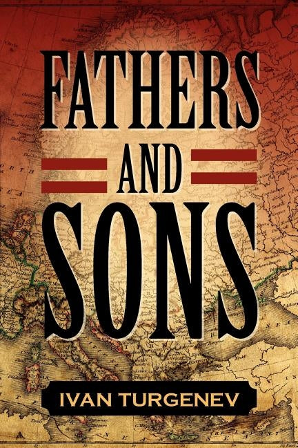 Fathers and Sons by Turgenev, Ivan Sergeevich