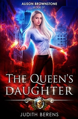 The Queen's Daughter: An Urban Fantasy Action Adventure by Carr, Martha