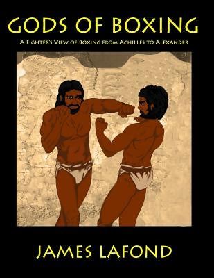 Gods of Boxing by LaFond, James