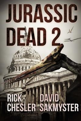 Jurassic Dead 2: Z-Volution by Sakmyster, David