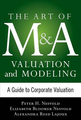 The Art of M&A Strategy: A Guide to Building Your Company's Future Through Mergers, Acquisitions, and Divestitures by Smith, Kenneth