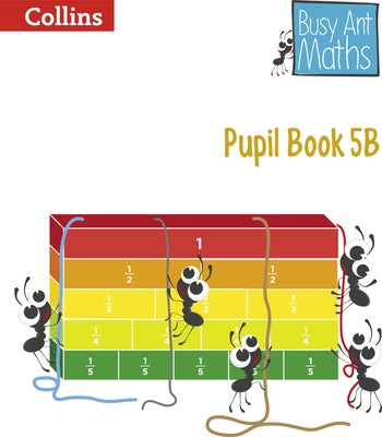 Busy Ant Maths -- Pupil Book 5b by Mumford, Jeanette