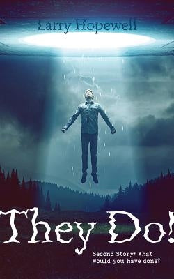 They Do!: Second Story: What would you have done? by Hopewell, Larry