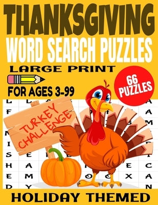 Thanksgiving Word Search Puzzles: Large Print Word Find for Ages 3-99 - Full Page Puzzles All Thanksgiving Themed - Fun and Challenging for Kids and A by Press, Puzlnu