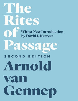 The Rites of Passage, Second Edition by Van Gennep, Arnold