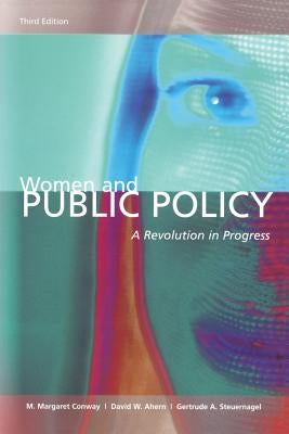 Women and Public Policy: A Revolution in Progress by Conway, M. Margaret