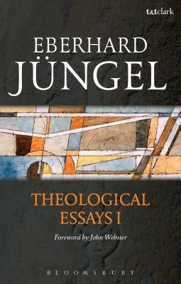 Theological Essays I by Jüngel, Eberhard