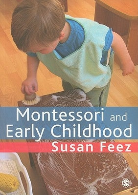 Montessori and Early Childhood by Feez, Susan