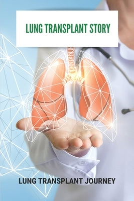 Lung Transplant Story: Lung Transplant Journey: Lung Transplant Waiting List by Ang, Cyrstal