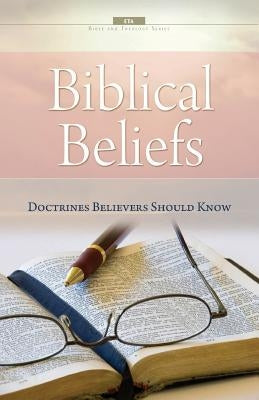 Biblical Beliefs: Doctrines believers should know by Association, Evangelical Training