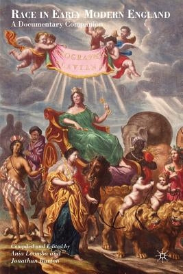 Race in Early Modern England: A Documentary Companion by Burton, J.