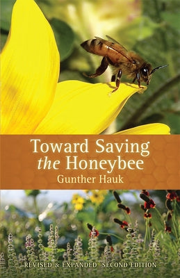 Toward Saving the Honeybee by Hauk, Gunther