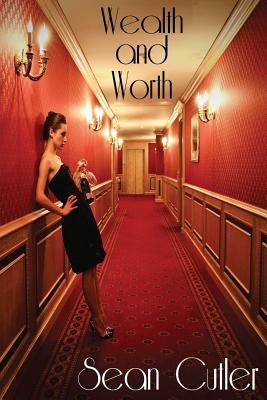 Wealth and Worth by Cutler, Sean