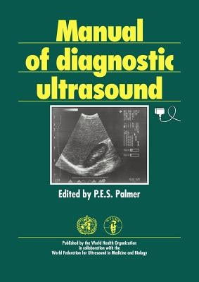 Manual of Diagnostic Ultrasound by Palmer, P.
