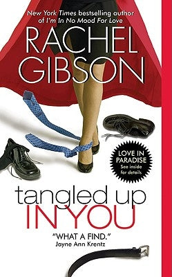 Tangled Up in You by Gibson, Rachel